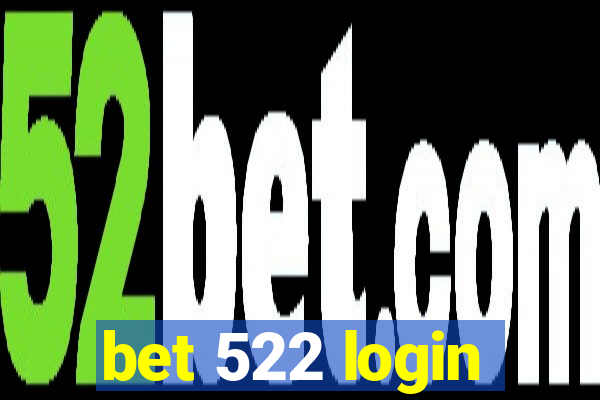 bet 522 login